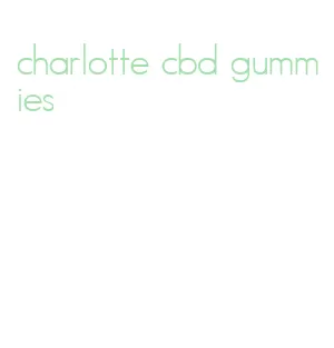 charlotte cbd gummies