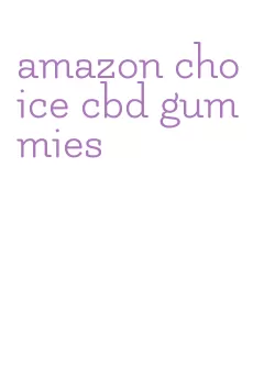 amazon choice cbd gummies