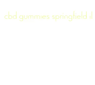 cbd gummies springfield il