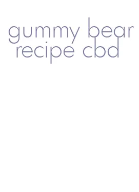 gummy bear recipe cbd