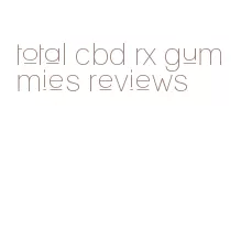 total cbd rx gummies reviews