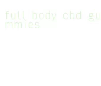 full body cbd gummies