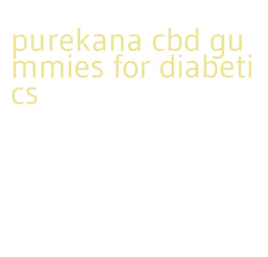 purekana cbd gummies for diabetics