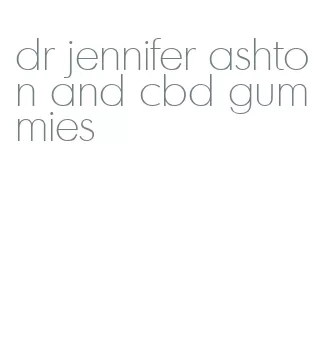 dr jennifer ashton and cbd gummies