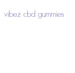 vibez cbd gummies