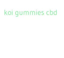 koi gummies cbd