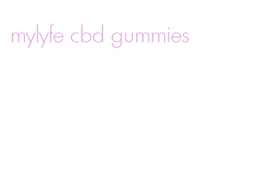 mylyfe cbd gummies