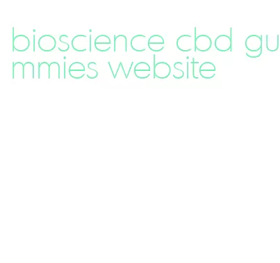 bioscience cbd gummies website