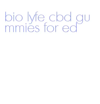 bio lyfe cbd gummies for ed