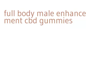 full body male enhancement cbd gummies