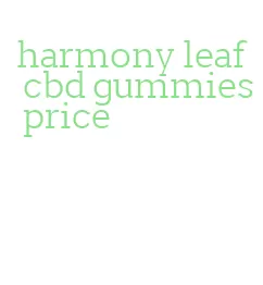 harmony leaf cbd gummies price