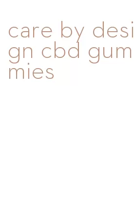 care by design cbd gummies