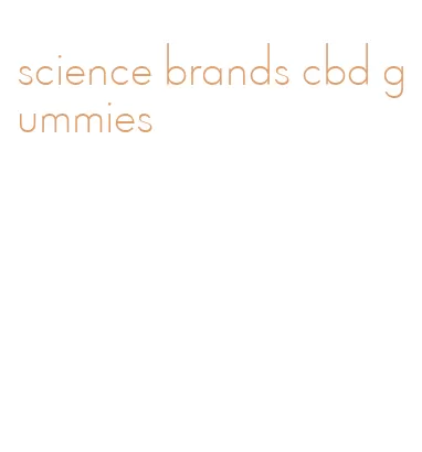 science brands cbd gummies