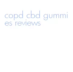 copd cbd gummies reviews