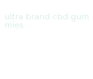 ultra brand cbd gummies