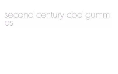 second century cbd gummies