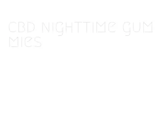 cbd nighttime gummies