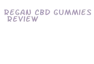 regan cbd gummies review