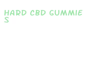 hard cbd gummies