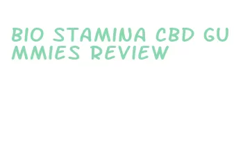 bio stamina cbd gummies review