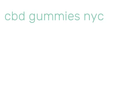 cbd gummies nyc