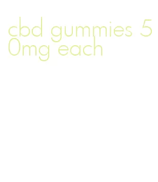 cbd gummies 50mg each