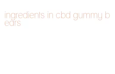 ingredients in cbd gummy bears