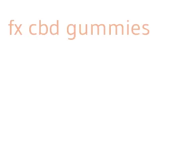 fx cbd gummies