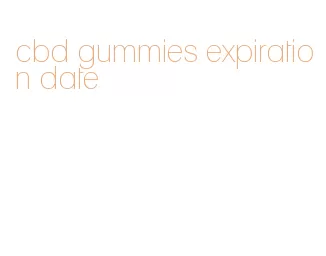 cbd gummies expiration date