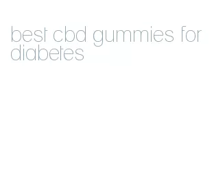 best cbd gummies for diabetes