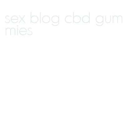 sex blog cbd gummies