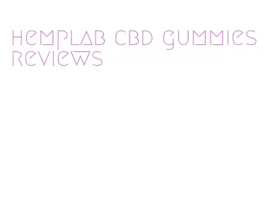 hemplab cbd gummies reviews