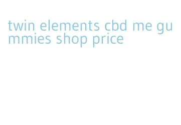 twin elements cbd me gummies shop price