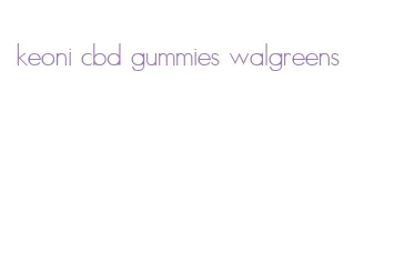 keoni cbd gummies walgreens