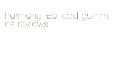 harmony leaf cbd gummies reviews