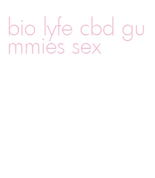 bio lyfe cbd gummies sex