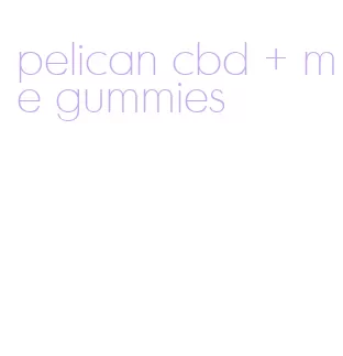 pelican cbd + me gummies