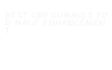 best cbd gummies for male enhancement