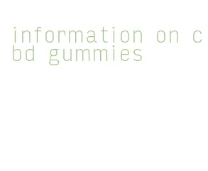 information on cbd gummies