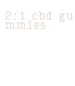 2:1 cbd gummies