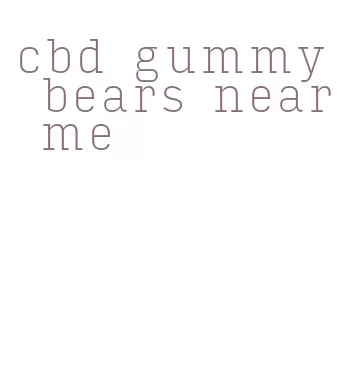 cbd gummy bears near me