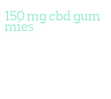 150 mg cbd gummies