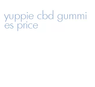 yuppie cbd gummies price