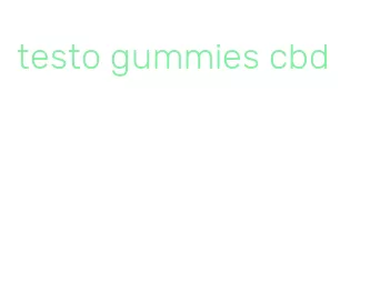 testo gummies cbd