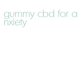 gummy cbd for anxiety