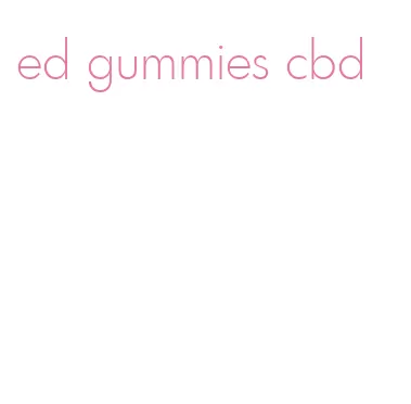 ed gummies cbd