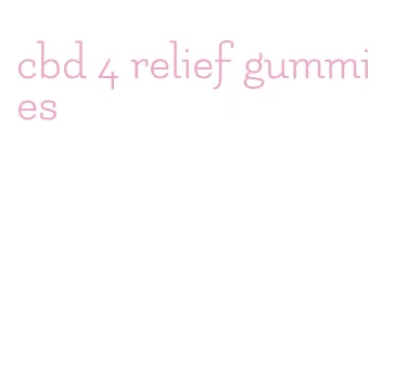 cbd 4 relief gummies