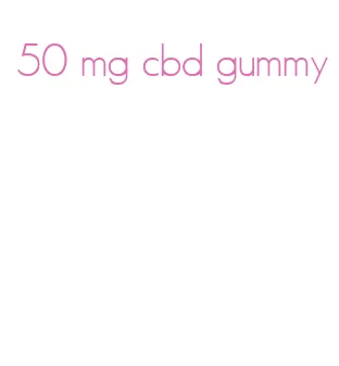 50 mg cbd gummy