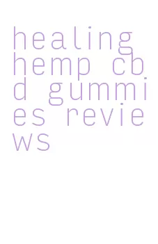 healing hemp cbd gummies reviews