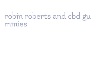 robin roberts and cbd gummies